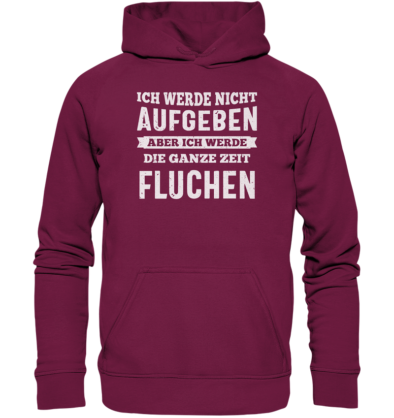 Ich werde nicht aufgeben - Basic Unisex Hoodie