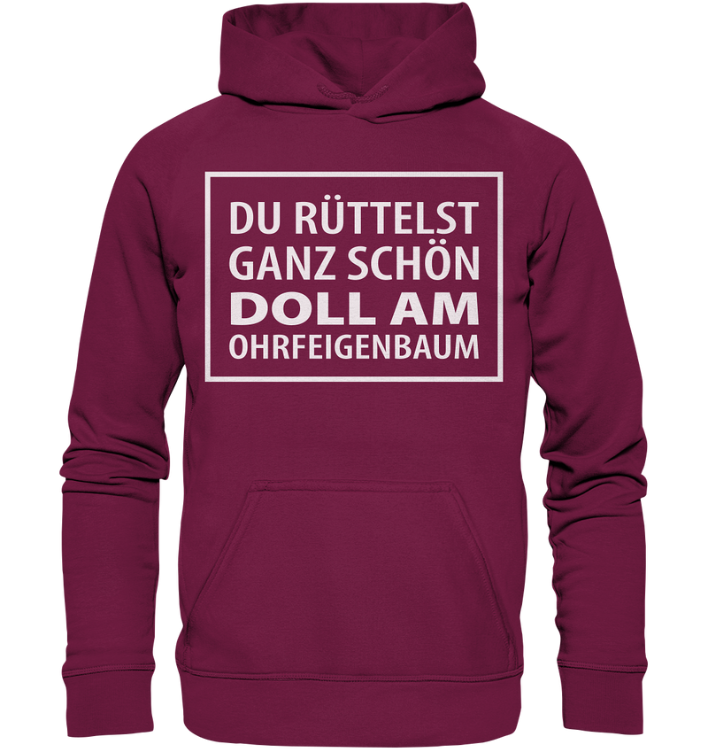 Du rüttelst schon ganz schön doll - Basic Unisex Hoodie