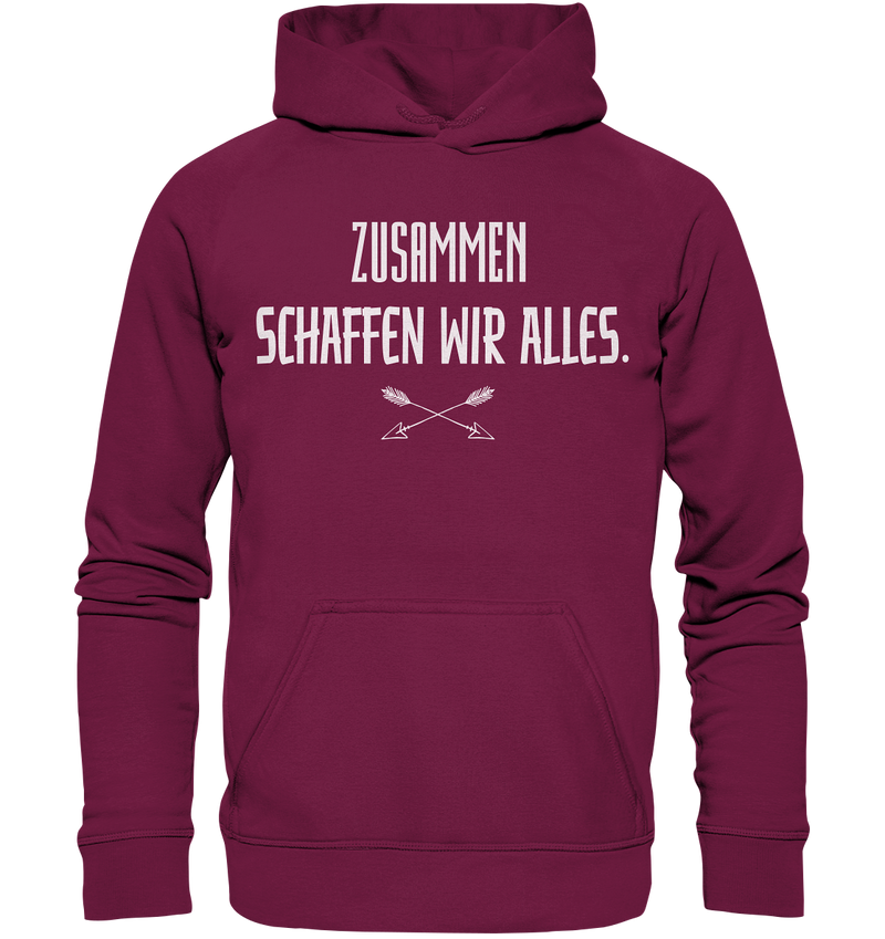 Zusammen schaffen wir alles - Basic Unisex Hoodie