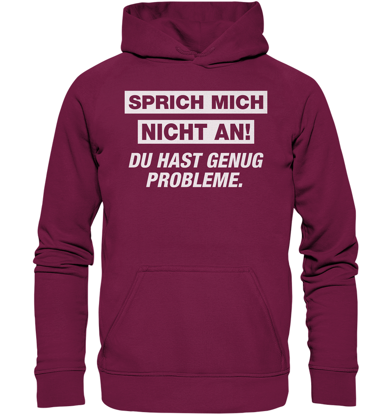 Sprich mich nicht an! - Basic Unisex Hoodie