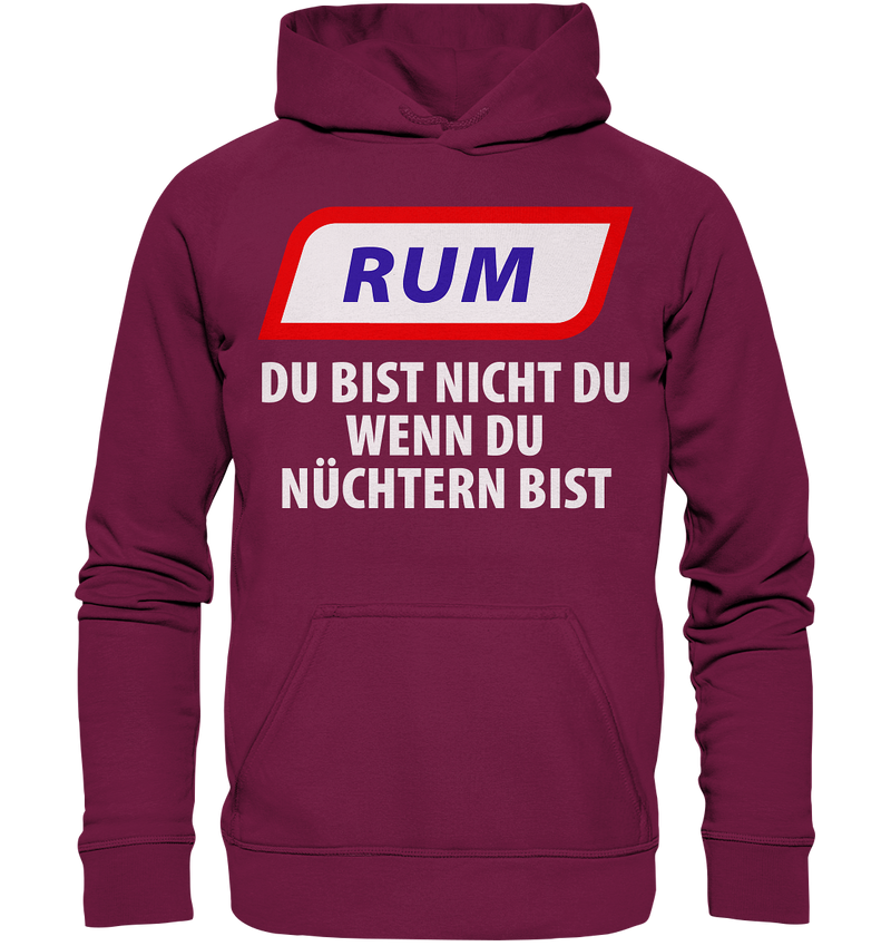 Rum - Du bist nicht du wenn du nüchtern bist - Basic Unisex Hoodie