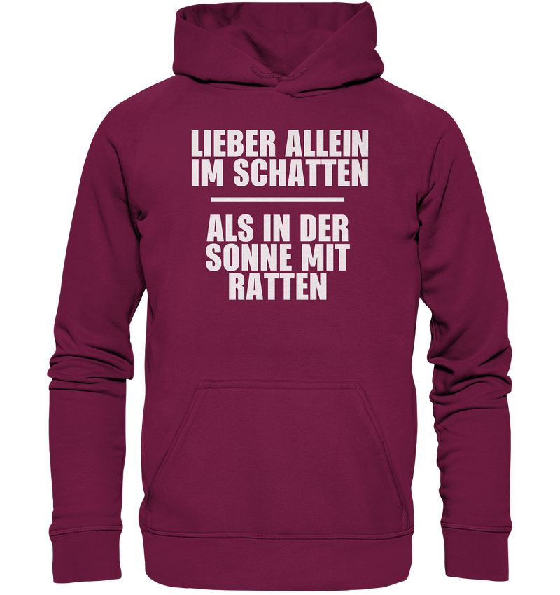 Lieber Allein im Schatten - Basic Unisex Hoodie