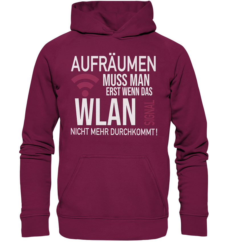 Aufräumen muss man erst - Basic Unisex Hoodie