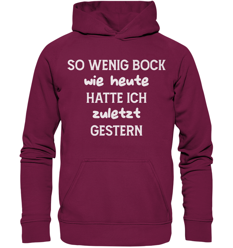 So wenig Bock wie Heute - Basic Unisex Hoodie