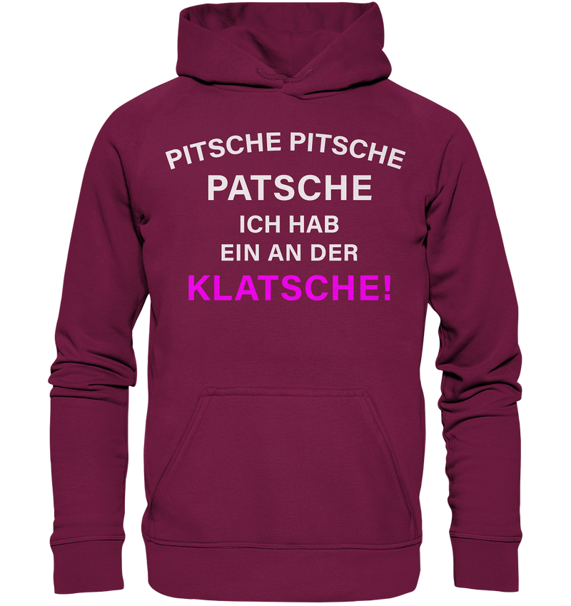 Pitsche Pitsche Patsche - Basic Unisex Hoodie