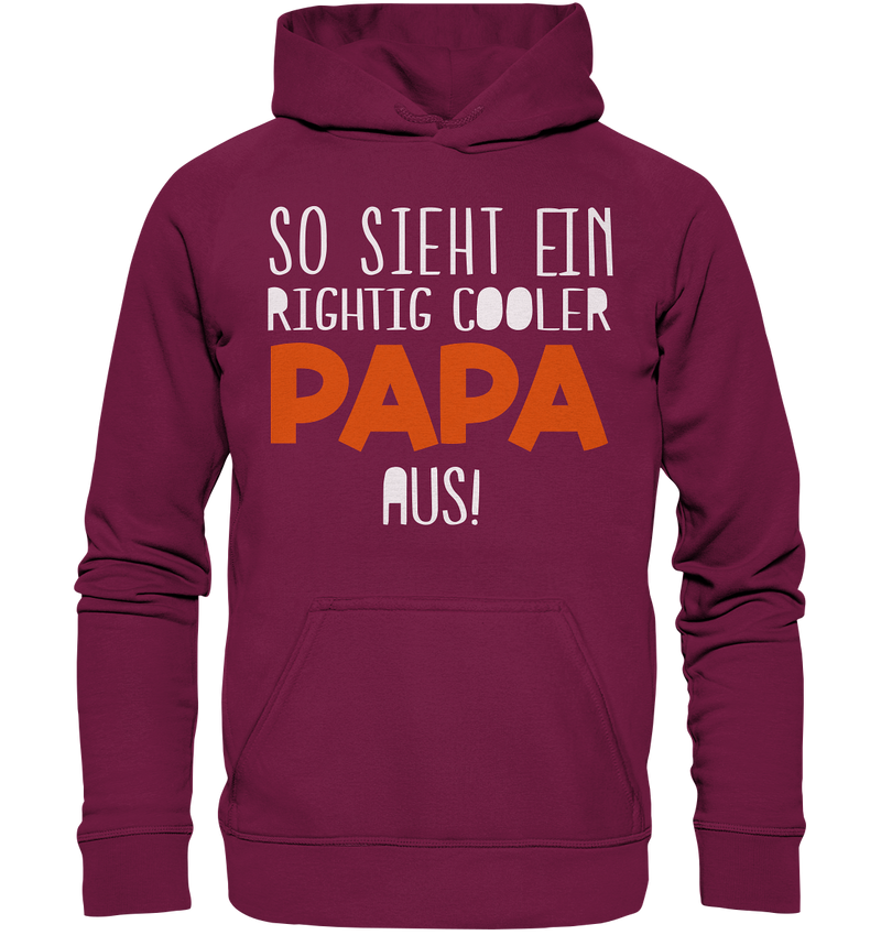 So sieht ein richtig cooler Papa aus - Basic Unisex Hoodie