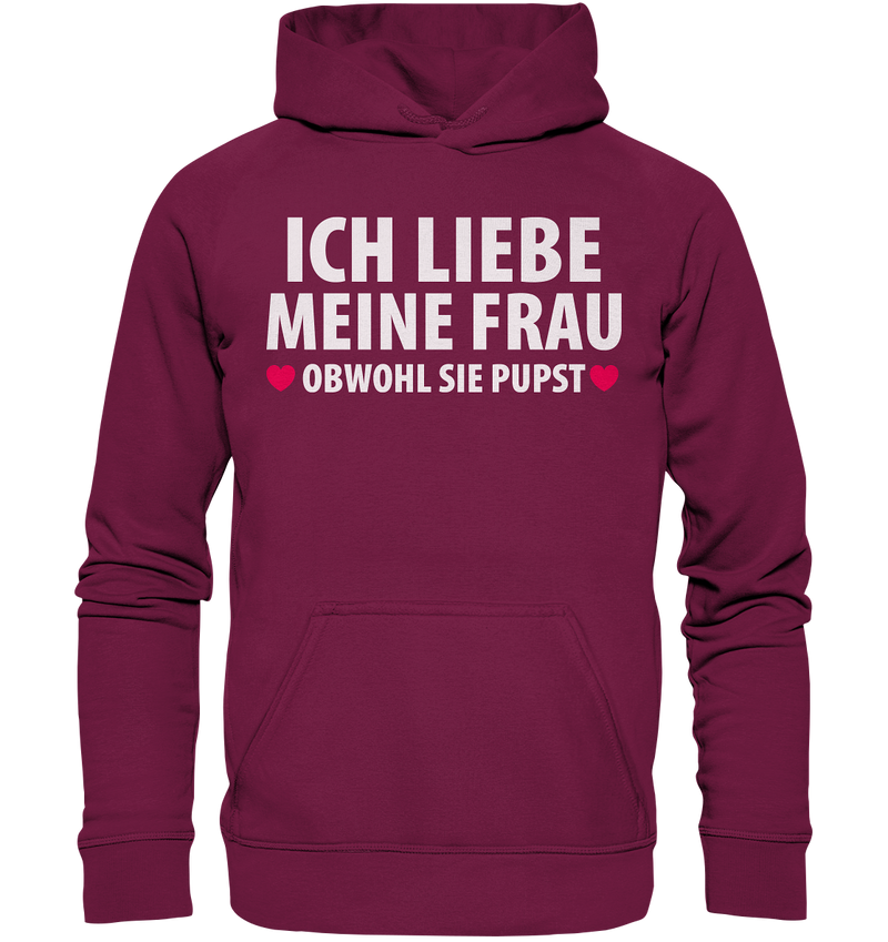 Ich liebe meine Frau, obwohl sie pupst - Basic Unisex Hoodie