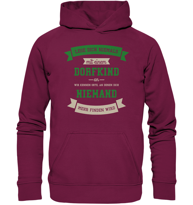 Lege dich niemals mit einem Dorfkind an - Basic Unisex Hoodie