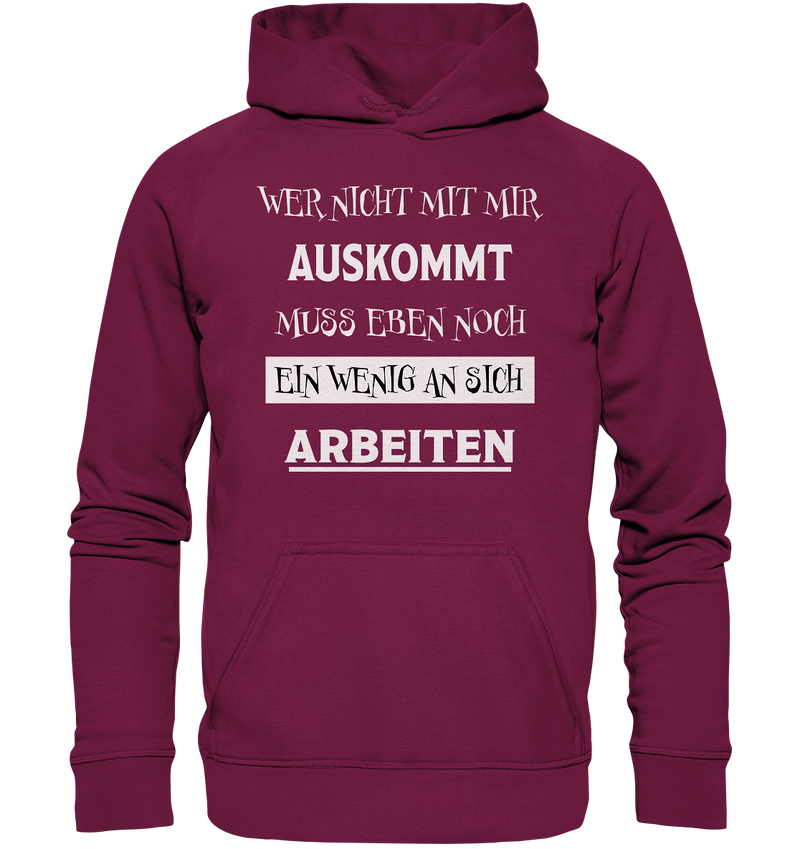 Wer nicht mit mir auskommt - Basic Unisex Hoodie