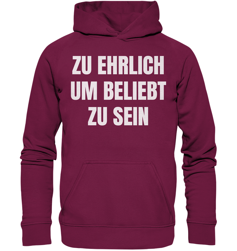 Zu ehrlich um beliebt zu sein - Basic Unisex Hoodie