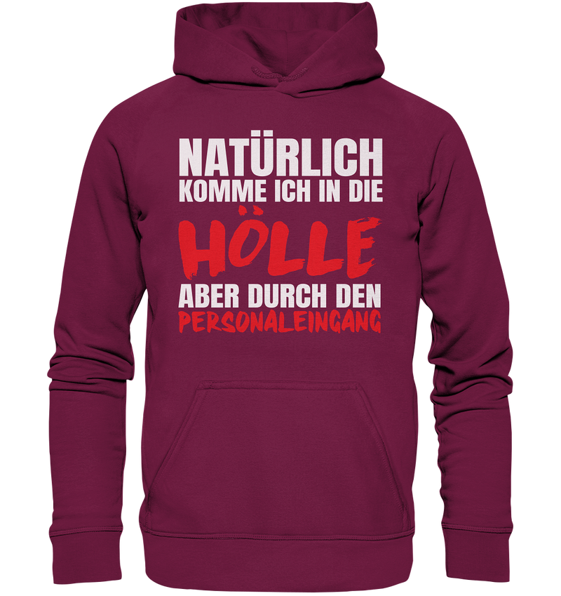 Natürlich komme ich in die Hölle - Basic Unisex Hoodie