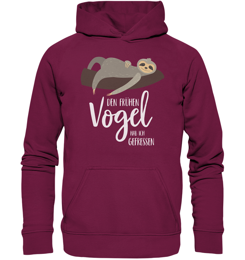 Den frühen Vogel hab ich gefressen - Basic Unisex Hoodie