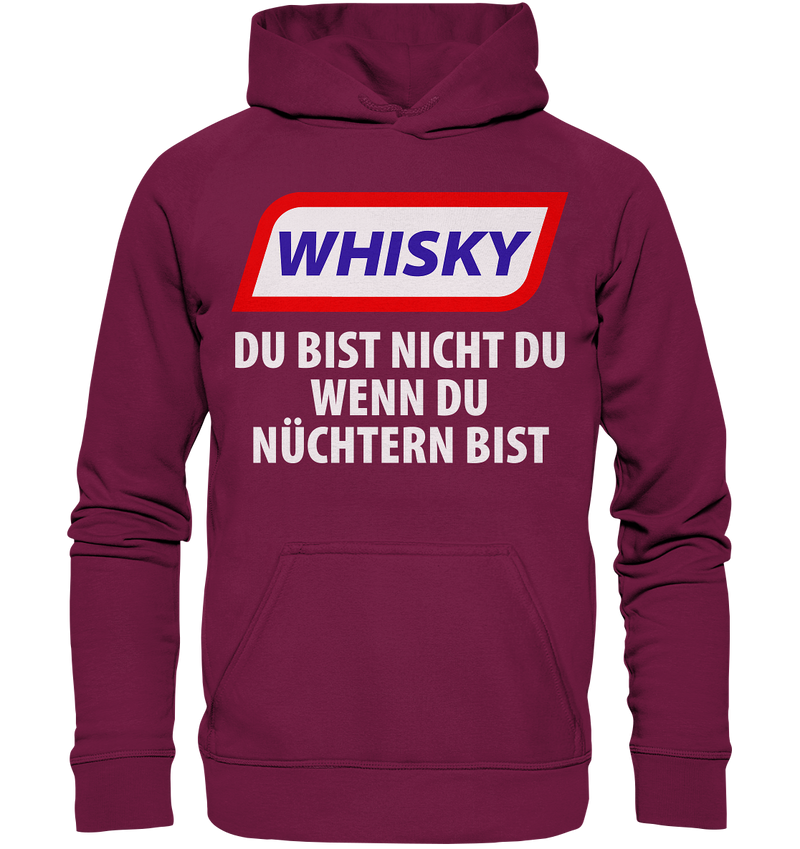 Whiskey - Du bist nicht du wenn du nüchtern bist - Basic Unisex Hoodie