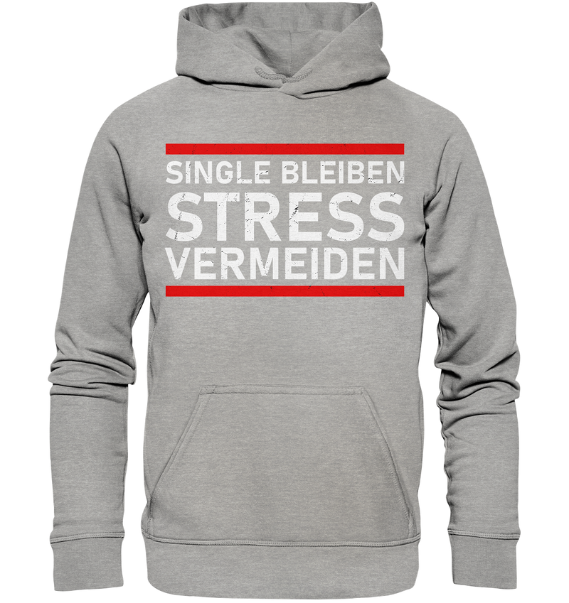 Singel bleiben Stress vermeiden - Basic Unisex Hoodie