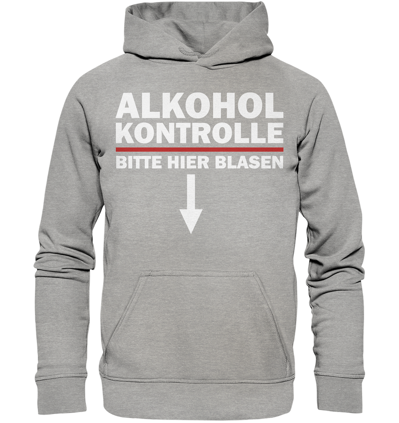 Alkohol Kontrolle bitte hier blasen - Basic Unisex Hoodie