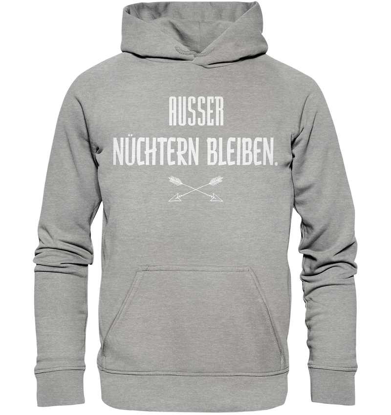 Ausser nüchtern bleiben - Basic Unisex Hoodie