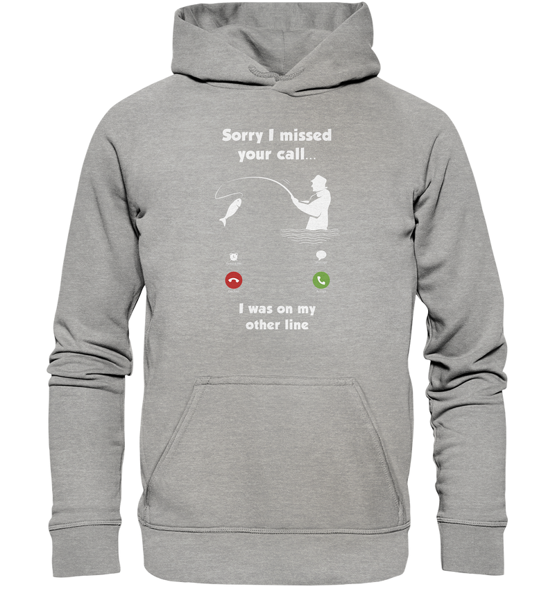 Sorry i missed your call i was on my other line - Basic Unisex Hoodie