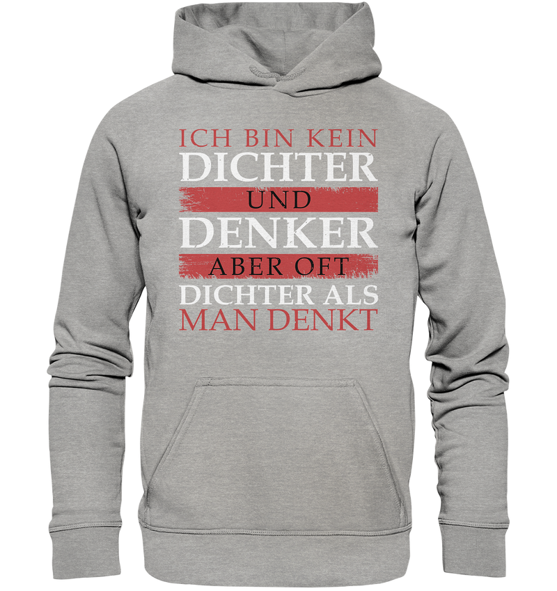 Ich bin kein Dichter - Basic Unisex Hoodie