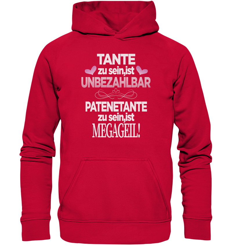 Tante zu sein ist unbezahlbar Patentante - Basic Unisex Hoodie