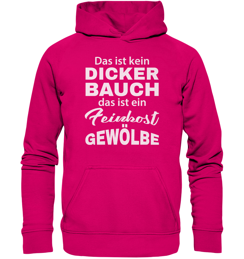 Das ist kein Dicker Bauch, das ist ein Feinkost Gewölbe - Basic Unisex Hoodie