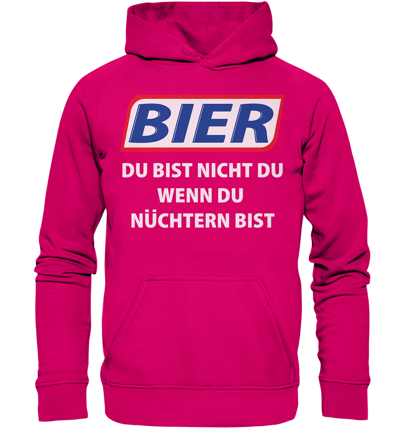 Bier - Du bist nicht du wenn du nüchtern bist - Basic Unisex Hoodie