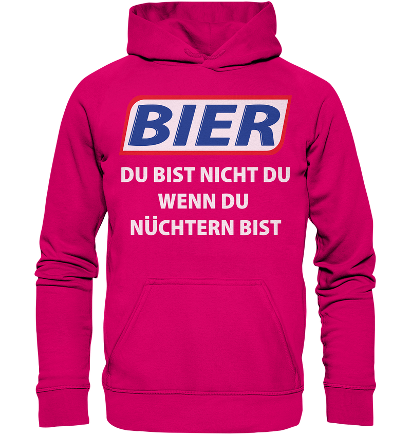 Bier - Du bist nicht du  - Basic Unisex Hoodie