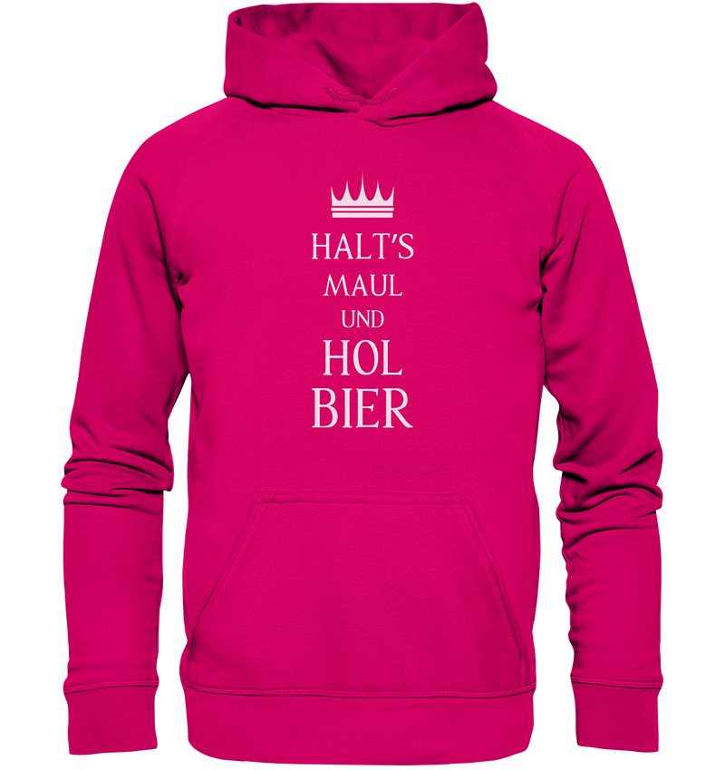 Halt's Maul und geh Bier holen - Basic Unisex Hoodie