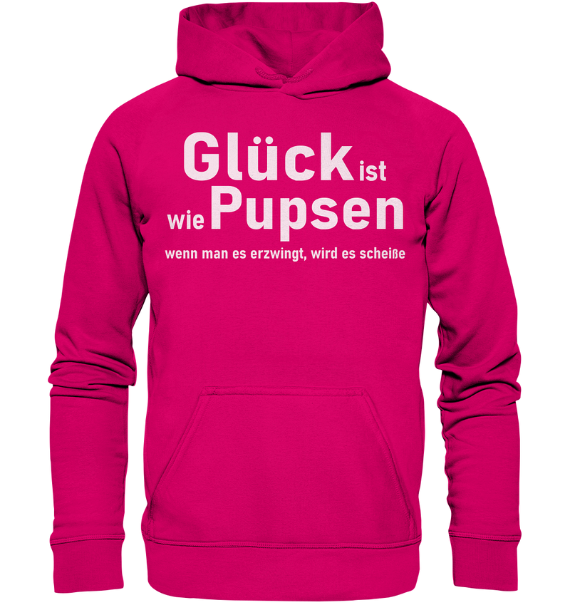 Glück ist wie Pupsen - Basic Unisex Hoodie