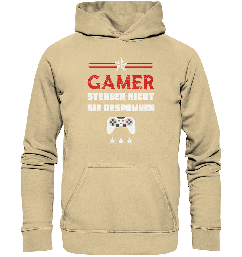 Gamer sterben nicht. Sie Respawnen - Basic Unisex Hoodie