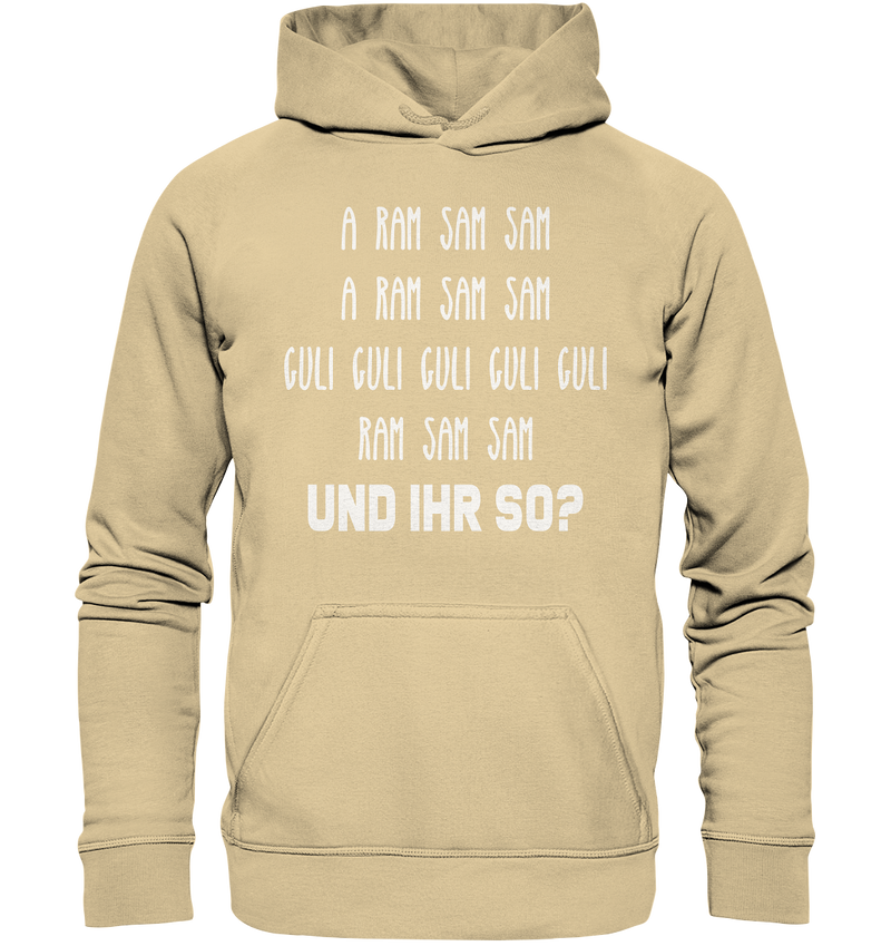 A ram sam sam. Und ihr so? - Basic Unisex Hoodie