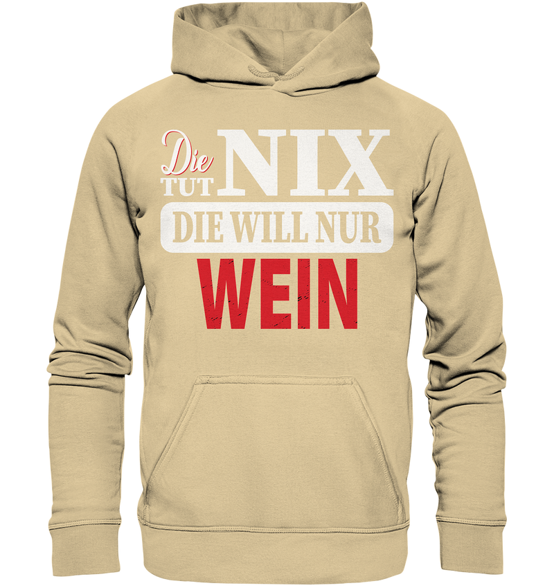 Die tut Nix die will nur Wein - Basic Unisex Hoodie