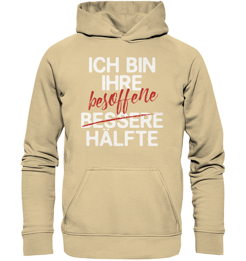 Ich bin ihre besoffene Hälfte - Basic Unisex Hoodie