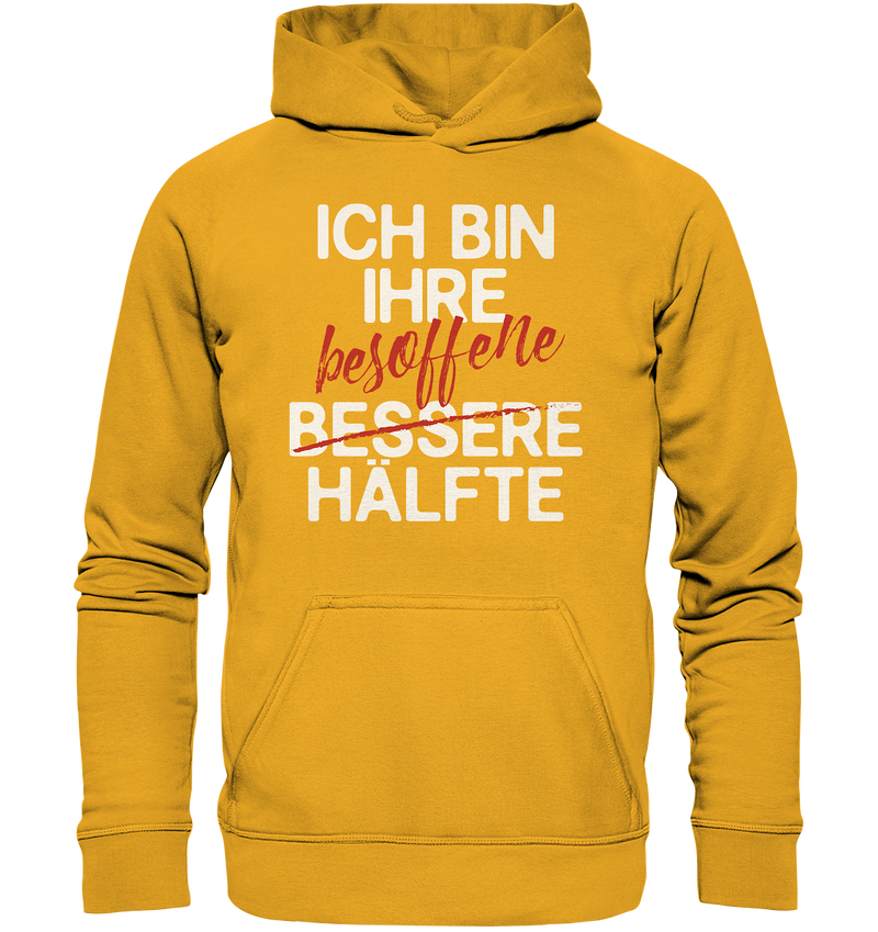 Ich bin ihre besoffene Hälfte - Basic Unisex Hoodie