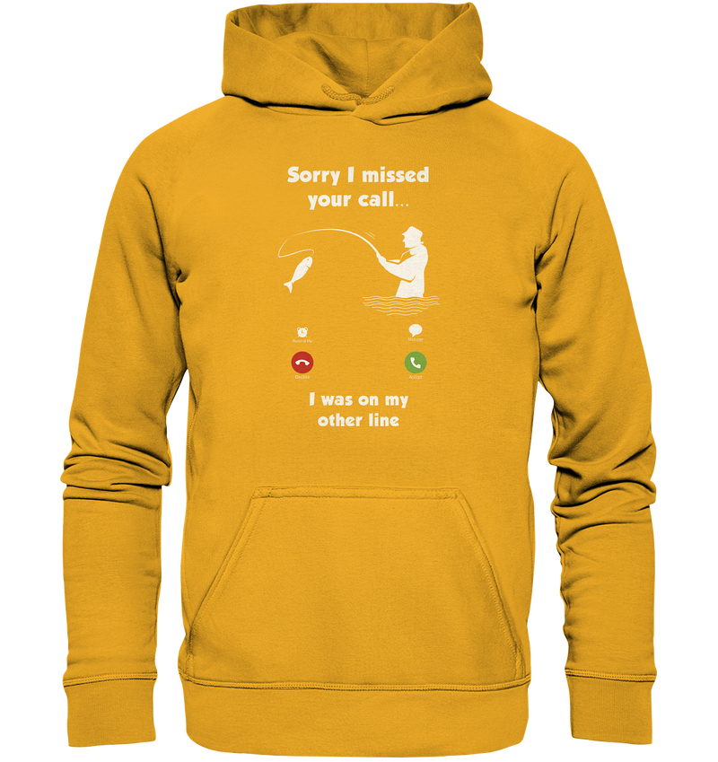 Sorry i missed your call i was on my other line - Basic Unisex Hoodie