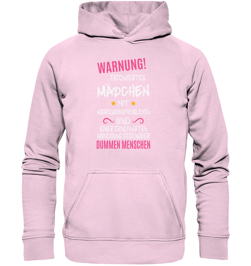 Warnung tätowiertes Mädchen mit Aggressionsproblemen - Basic Unisex Hoodie