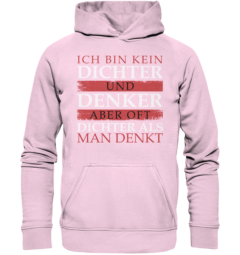 Ich bin kein Dichter - Basic Unisex Hoodie