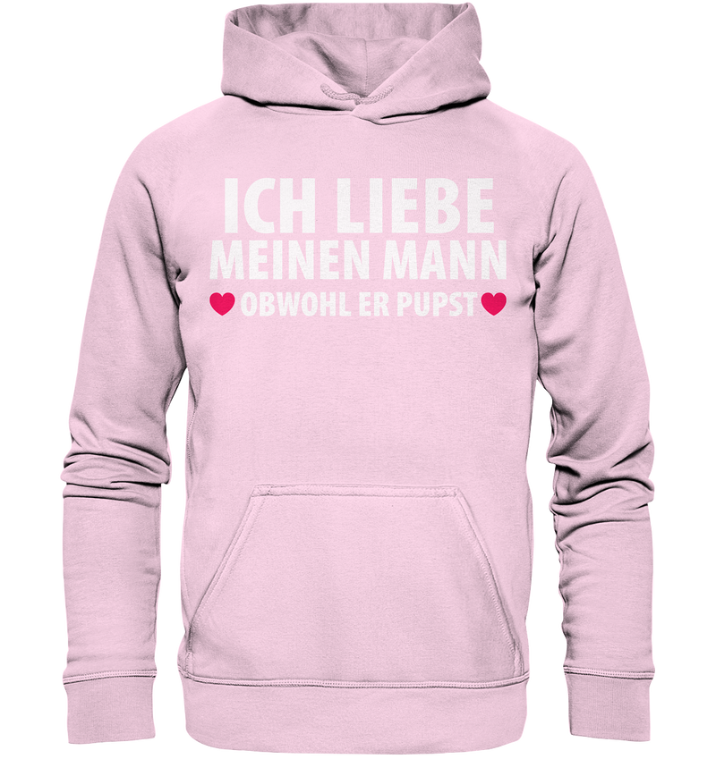 Ich liebe meinen Mann, obwohl er pupst - Basic Unisex Hoodie