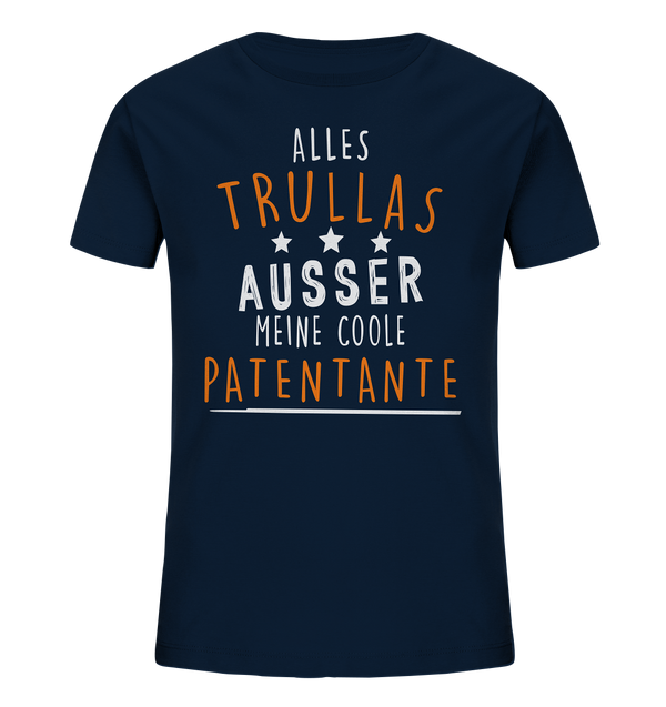 Alles Trullas ausser mein Patentante - Kids Organic Shirt