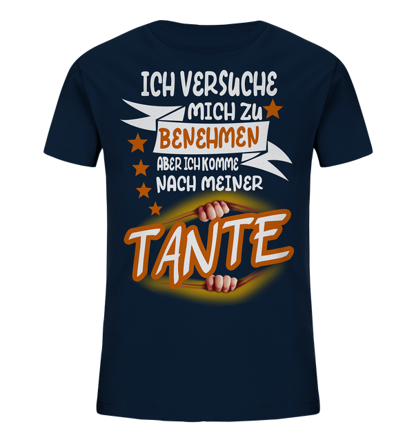 Ich versuch mich zu benehmen Tante - Kids Organic Shirt