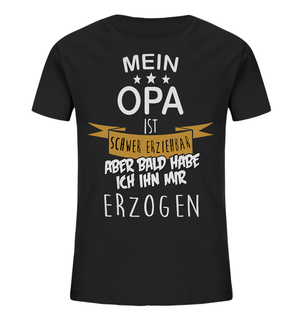 Mein Opa ist schwer erziehbar  - Kinder Shirt