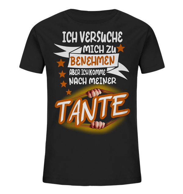 Ich versuch mich zu benehmen Tante - Kids Organic Shirt