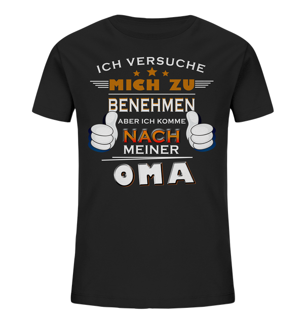 Ich versuch mich zu benehmen Oma - Kids Organic Shirt