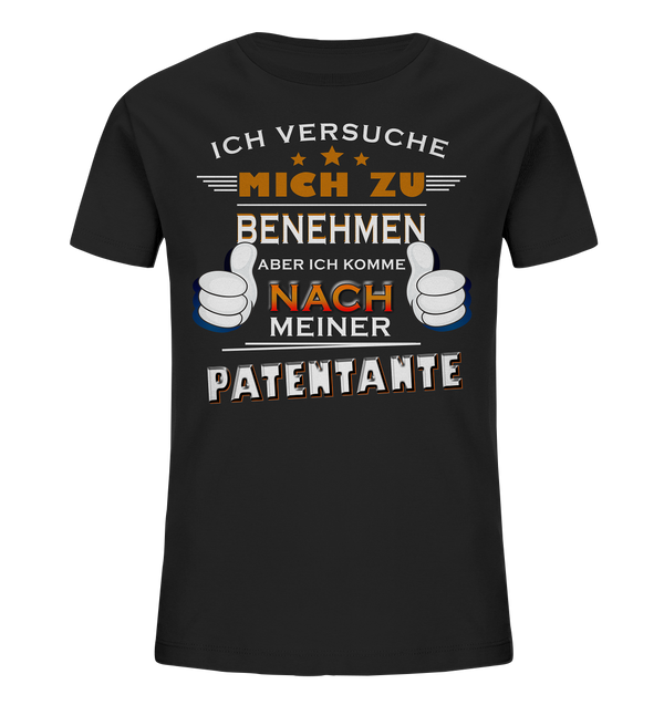 Verusch mich zu benhmen Patentante - Kids Organic Shirt
