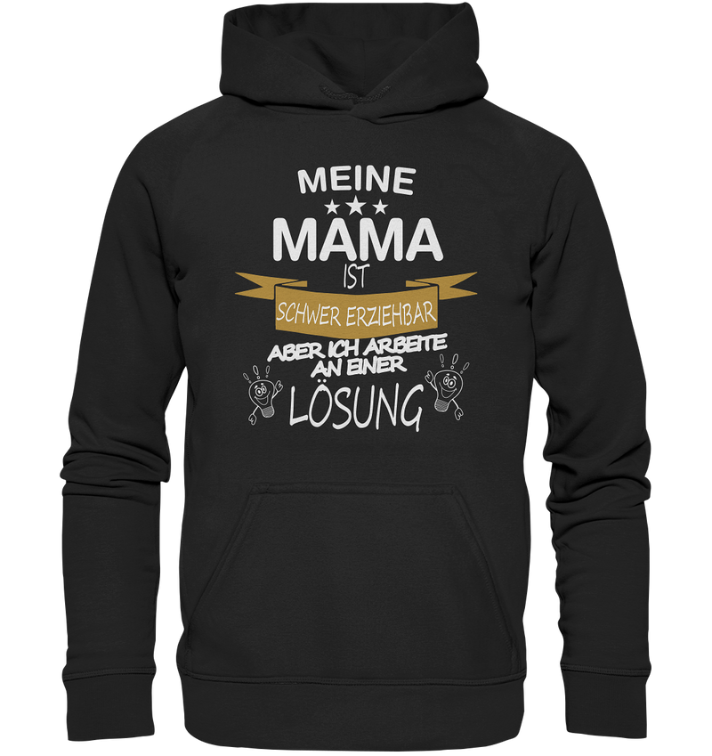 Meine Mama ist schwer erziehbar - Kids Premium Hoodie