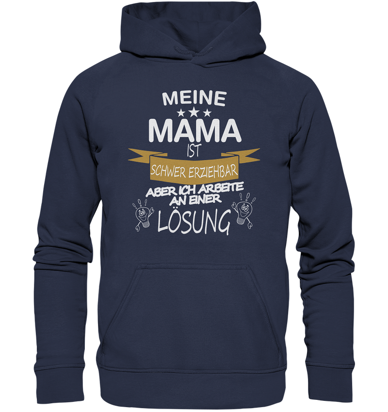 Meine Mama ist schwer erziehbar - Kids Premium Hoodie