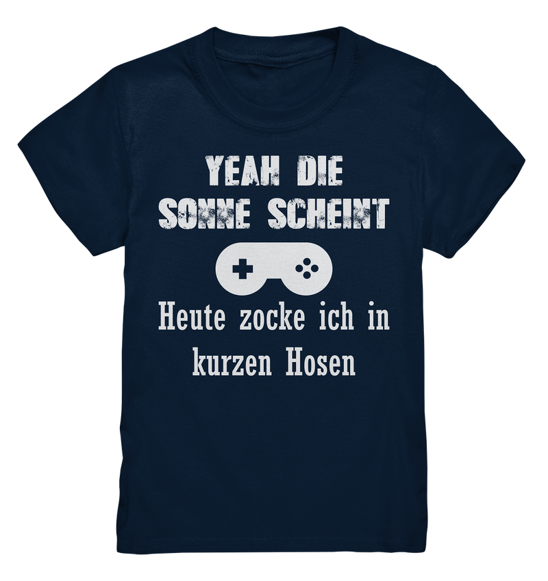 Yeah die Sonne scheint. Heute zocke ich in kurzen Hosen - Kids Premium Shirt