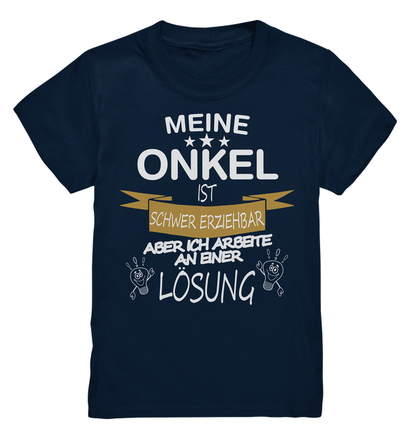 Mein Onkel ist schwer erziehbar - Kids Premium Shirt