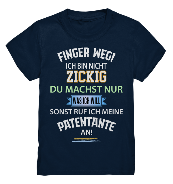 Finger Weg! Sonst ruf ich meine Patentante an - Kids Premium Shirt