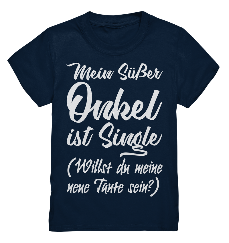 Mein süßer Onkel ist Single (Willst du meine neue Tante sein?) - Kids Premium Shirt