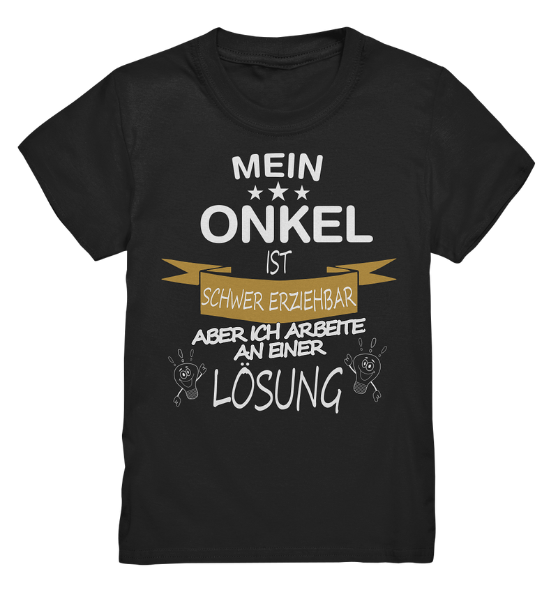 Mein Onkel ist schwer erziehbar - Kids Premium Shirt